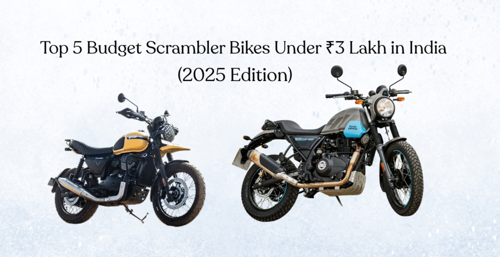 Top 5 Budget Scrambler Bikes Under ₹3 Lakh in India (2025 Edition)